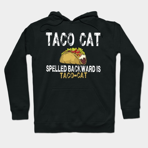 TACO CAT spelled backward is Taco cat Hoodie by FatTize